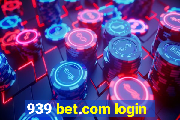 939 bet.com login